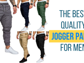 The Best Quality Jogger Pants for Men