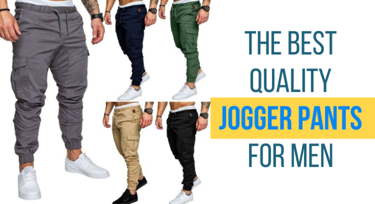 The Best Quality Jogger Pants for Men