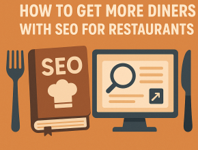 The Secret Recipe: How to Get More Diners with SEO for Restaurants